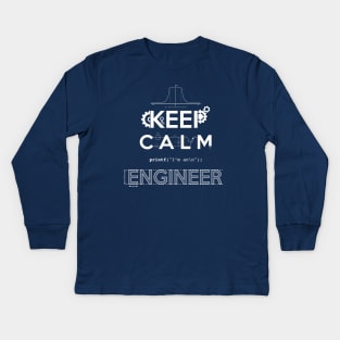 Keep Calm, I'm an Engineer Kids Long Sleeve T-Shirt